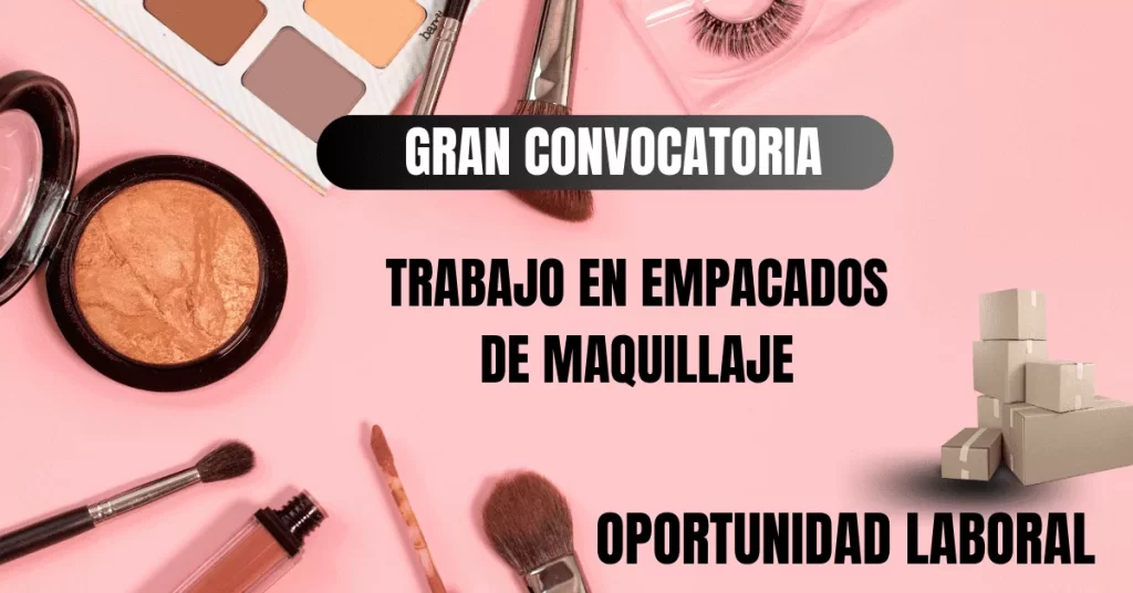 EMPACADORES DE MAQUILLAJE-Infórmate